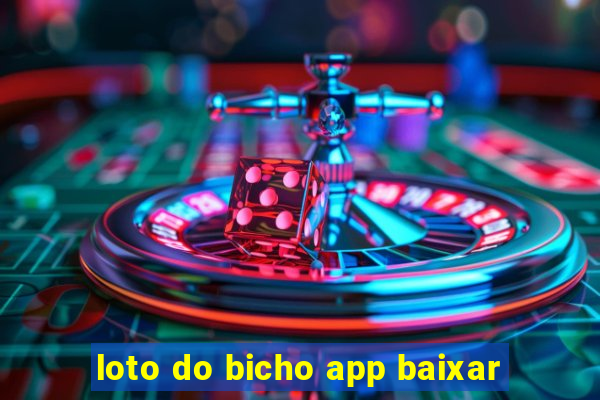 loto do bicho app baixar